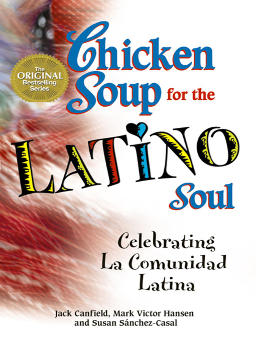 Title details for Chicken Soup for the Latino Soul by Jack Canfield - Available
